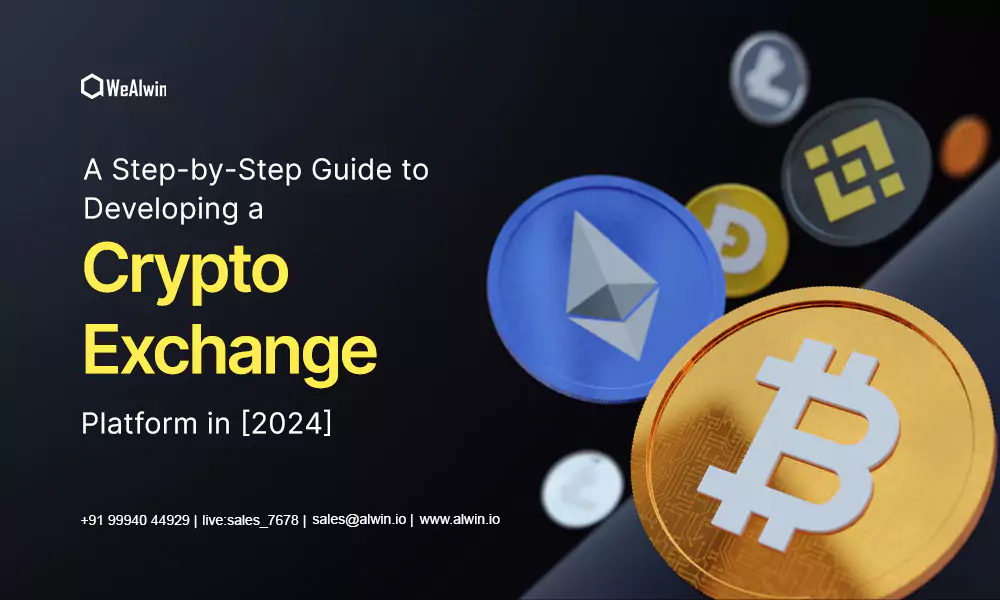 A Step-by-Step Guide To Developing A Crypto Exchange Platform In [2024]